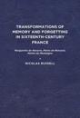 Transformations of Memory and Forgetting in Sixteenth-Century France
