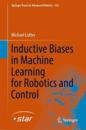 Inductive Biases in Machine Learning for Robotics and Control
