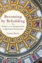 Becoming by Beholding