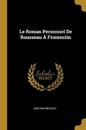 Le Roman Personnel de Rousseau À Fromentin