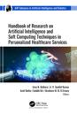 Handbook of Research on Artificial Intelligence and Soft Computing Techniques in Personalized Healthcare Services