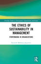 The Ethics of Sustainability in Management