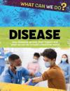 What Can We Do?: Disease
