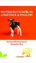 Nutraceuticals in Livestock and Poultry