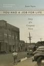 You Had a Job for Life – Story of a Company Town