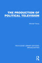The Production of Political Television