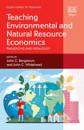 Teaching Environmental and Natural Resource Economics