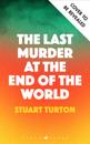 Last Murder at the End of the World