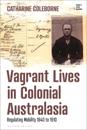Vagrant Lives in Colonial Australasia