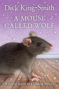 MOUSE CALLED WOLF_ A