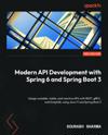 Modern API Development with Spring 6 and Spring Boot 3