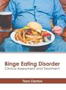 Binge Eating Disorder: Clinical Assessment and Treatment