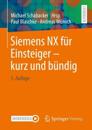 Siemens NX für Einsteiger – kurz und bündig