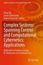 Complex Systems: Spanning Control and Computational Cybernetics: Applications