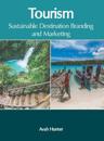 Tourism: Sustainable Destination Branding and Marketing