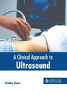 A Clinical Approach to Ultrasound
