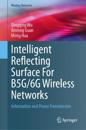 Intelligent Reflecting Surface For B5G/6G Wireless Networks