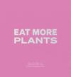Daniel Humm: Eat More Plants. A Chef’s Journal
