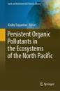 Persistent Organic Pollutants in the Ecosystems of the North Pacific
