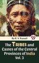 Tribes And Castes Of The Central Provinces Of India Vol. 3