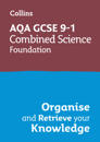 AQA GCSE 9-1 Combined Science Trilogy Foundation Organise and Retrieve Your Knowledge