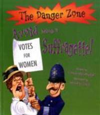 Avoid being a suffragette!