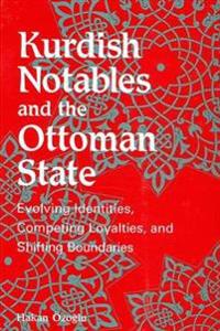 Kurdish Notables and the Ottoman State