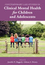 Contemporary Case Studies in Clinical Mental Health for Children and Adolescents