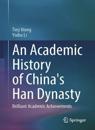 An Academic History of China’s Han Dynasty