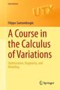 A Course in the Calculus of Variations