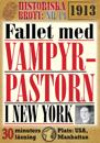 Vampyrpastorn i New York. 30 minuters true crime-läsning. Historiska brott nr 14