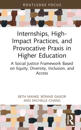 Internships, High-Impact Practices, and Provocative Praxis in Higher Education