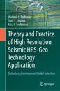 Theory and Practice of High Resolution Seismic HRS-Geo Technology Application