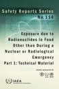 Exposure due to Radionuclides in Food Other than During a Nuclear or Radiological Emergency, Part 1: Technical Material