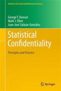 Statistical Confidentiality: Principles and Practice