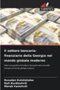 Il settore bancario-finanziario della Georgia nel mondo globale moderno