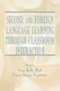 Second and Foreign Language Learning Through Classroom Interaction