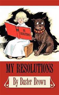 My Resolutions, by Buster Brown
