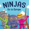 Ninjas Go to Europe