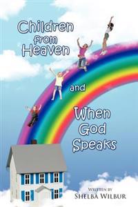Children from Heaven and When God Speaks