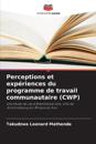 Perceptions et expériences du programme de travail communautaire (CWP)