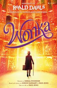 Wonka; inspirert av Roald Dahls Charlie og sjokoladefabrikken