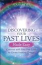 Discovering Your Past Lives Made Easy