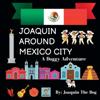 Joaquin Around Mexico City