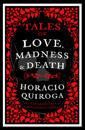 Tales of Love, Madness and Death