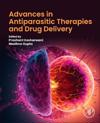Advances in Antiparasitic Therapies and Drug Delivery