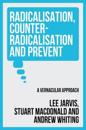 Radicalisation, Counter-Radicalisation, and Prevent