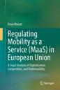Regulating Mobility as a Service (MaaS) in European Union