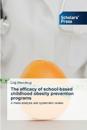The efficacy of school-based childhood obesity prevention programs