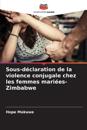 Sous-déclaration de la violence conjugale chez les femmes mariées-Zimbabwe